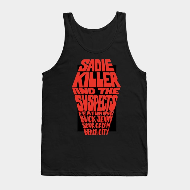 Sadie Killer and the Suspects Tank Top by Haptica